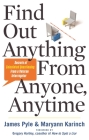 Find Out Anything From Anyone, Anytime: Secrets of Calculated Questioning From a Veteran Interrogator By James O. Pyle, Maryann Karinch, Gregory Hartley (Foreword by) Cover Image