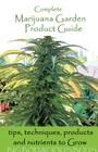 Complete Marijuana Garden Product Guide Cover Image