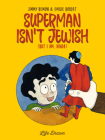 Superman Isn't Jewish: But I Am Kinda By Jimmy Bemon, Emilie Boudet (Artist) Cover Image