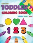 Toddler Coloring Book Numbers Colors Shapes: Fun With Numbers Colors Shapes Counting - Learning Of First Easy Words Shapes & Numbers - Baby Activity B By Coloring Books for Toddlers Cover Image