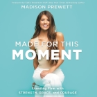 Made for This Moment: Standing Firm with Strength, Grace, and Courage Cover Image