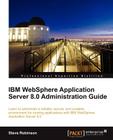 IBM Websphere Application Server 8.0 Administration Guide Cover Image
