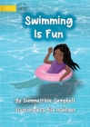 Swimming Is Fun By Summerrose Campbell, Mila Aydingoz (Illustrator) Cover Image