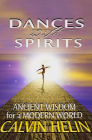 Dances with Spirits: Ancient Wisdom for a Modern World By Calvin Helin Cover Image