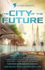 SciFutures Presents The City of the Future By Trina Marie Phillips (Editor), Brian David Johnson (Foreword by), Deborah Walker (Contribution by) Cover Image