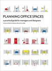 Planning Office Spaces: A Practical Guide for Managers and Designers Cover Image