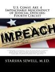 U.S. Const. Art. 4 Impeachable Misconduct of Judicial Officers: Fourth Circuit: A Complaint to Congress: Civil Officer Failure to Adhere to Misprision By Starsha M. Sewell M. Ed Cover Image
