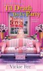 Til Death Do Us Party (A Liv And Di In Dixie Mystery #4) By Vickie Fee Cover Image