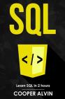SQL: Learn SQL In 2 Hours And Start Programming Today! Cover Image