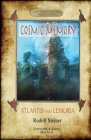 Cosmic Memory: ATLANTIS AND LEMURIA - The Submerged Continents of Atlantis and Lemuria, Their History and Civilization Being Chapters Cover Image