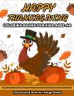Thanksgiving Coloring Books for Kids Ages 4-8: Thanksgiving Coloring Book: Simple Big Pictures Happy Holiday Coloring Books for Toddlers and Preschool By The Coloring Book Art Design Studio Cover Image