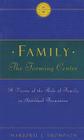 Family the Forming Center: A Vision of the Role of Family in Spiritual Formation By Marjorie J. Thompson Cover Image