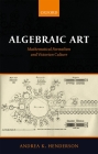 Algebraic Art: Mathematical Formalism and Victorian Culture By Andrea K. Henderson Cover Image
