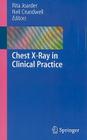 Chest X-Ray in Clinical Practice Cover Image