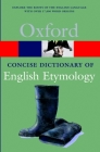 The Concise Oxford Dictionary of English Etymology (Oxford Quick Reference) By T. F. Hoad (Editor) Cover Image