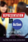 Representation in Action: Canadian MPs in the Constituencies By Royce Koop Cover Image
