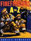 Firefighters A To Z By Chris L. Demarest, Chris L. Demarest (Illustrator) Cover Image