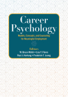 Career Psychology: Models, Concepts, and Counseling for Meaningful Employment By W. Bruce Walsh (Editor), Lisa Y. Flores (Editor), Paul J. Hartung (Editor) Cover Image