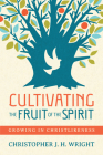 Cultivating the Fruit of the Spirit: Growing in Christlikeness Cover Image