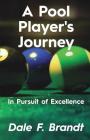 A Pool Player's Journey: In Pursuit of Excellence Cover Image