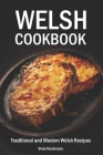 Welsh Cookbook: Traditional and Modern Welsh Recipes Cover Image