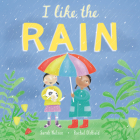 I Like the Rain By Sarah Nelson, Rachel Oldfield (Illustrator) Cover Image