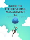 Guide to effective risk management 3.0 By Elena Demidenko, Alex Sidorenko Cover Image