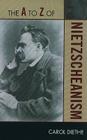 The A to Z of Nietzscheanism (A to Z Guides #171) Cover Image