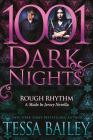 Rough Rhythm: A Made In Jersey Novella (1001 Dark Nights) By Tessa Bailey Cover Image