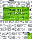 Theater Planning: Facilities for Performing Arts and Live Entertainment By Gene Leitermann Cover Image
