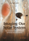 Imaging Our Solar System: The Evolution of Space Mission Cameras and Instruments By Bernard Henin Cover Image