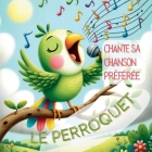 Le Perroquet Chante SA Chanson Préférée Cover Image