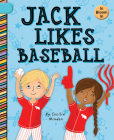 Jack Likes Baseball By Cecilia Minden, Sam Loman (Illustrator) Cover Image