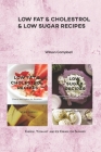 Low Fat & Cholestrol & Low Sugar Recipes: Cheese, Yoghurt and Ice Cream for Summer By Wilson Campbell Cover Image