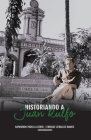 Historiando a Juan Rulfo By Raymundo Padilla, Enrique Ceballos Ramos Cover Image