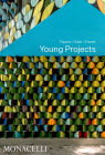 Young Projects: Figure, Cast, Frame By Bryan Young, Nader Tehrani (Contributions by), Paola Lenti (Contributions by), Hashim Sarkis (Contributions by) Cover Image