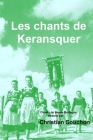 Les chants de Keransquer By Christian Souchon Cover Image