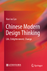Chinese Modern Design Thinking: Life, Enlightenment, Change Cover Image