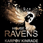 House of Ravens (Nightfall Chronicles #2) By Karpov Kinrade, Emily Woo Zeller (Read by) Cover Image