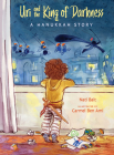 Uri and the King of Darkness: A Hanukkah Story By Nati Bait, Carmel Ben Ami (Illustrator), Ilana Kurshan (Translator) Cover Image