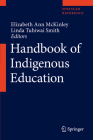 Handbook of Indigenous Education By Elizabeth Ann McKinley (Editor), Linda Tuhiwai Smith (Editor) Cover Image