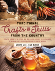 Traditional Crafts and Skills from the Country By Monte Burch, Joan Burch Cover Image