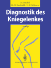Diagnostik Des Kniegelenkes By E. Brug (Foreword by), Michael Strobel, Hans-Werner Stedtfeld Cover Image