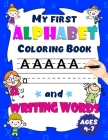 my first alphabet coloring book and writing words: my first i can read books phonics set level 2 ages 4-7 By Funn Menana Press Cover Image