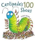Centipede's One Hundred Shoes By Tony Ross, Tony Ross (Illustrator) Cover Image