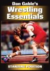 Dan Gable's Wrestling Essentials: Standing Position Cover Image