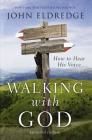 Walking with God: How to Hear His Voice Cover Image