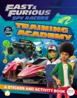 Fast & Furious: Spy Racers: Training Academy: A Sticker and Activity Book By Landry Q. Walker Cover Image