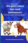 Wo geht's denn hier nach Bethlehem?: Wie Ochs und Esel zur Krippe kamen By Sabine Wälz Cover Image