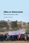 Allies or Adversaries: Ngos and the State in Africa Cover Image
